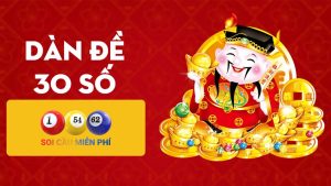 Dàn đề 30 số Miền Bắc bất bại hôm nay khung 3, 2, 1 ngày