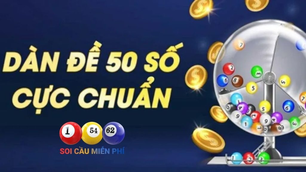 Dàn đề 50 số đánh quanh năm nuôi khung 1 ngày, 2 ngày, 3 ngày