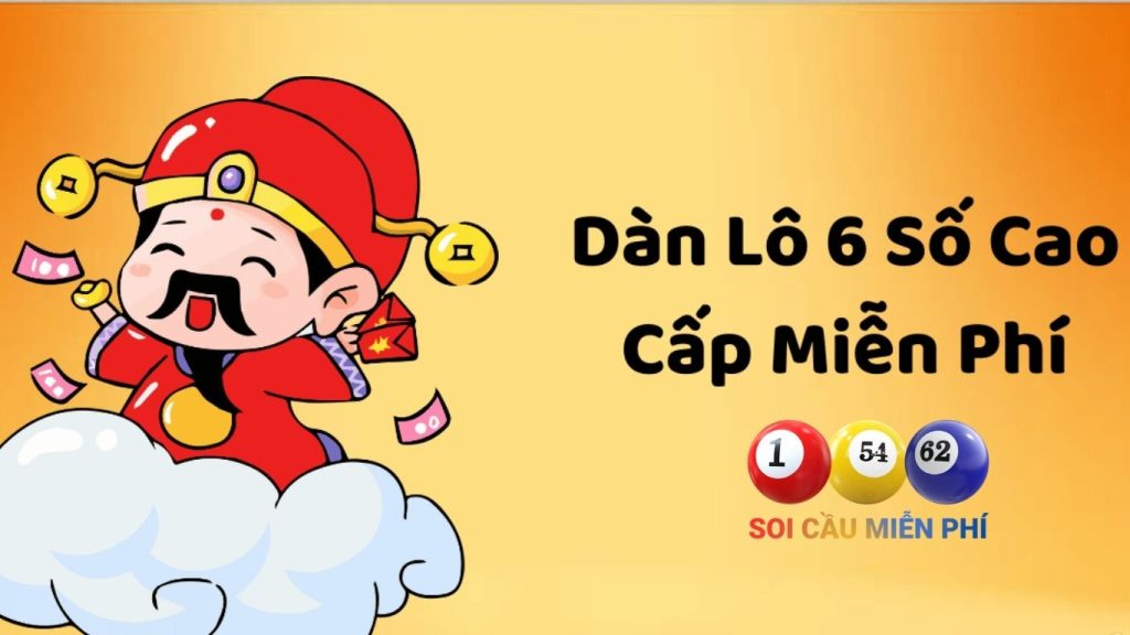 Dàn lô 6 số miền bắc chính xác miễn phí chắc thắng